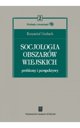 Socjologia obszarów wiejskich. Problemy i perspektywy - Gorlach Krzysztof - Ebook - 83-7383-128-2