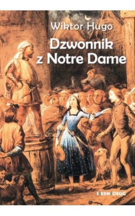 Dzwonnik z Notre Dame - Wiktor Hugo - Ebook - 978-83-66837-57-7