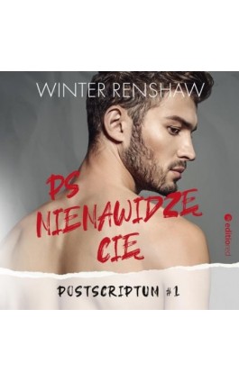 PS Nienawidzę cię. Postscriptum #1 - Winter Renshaw - Audiobook - 978-83-283-7963-3