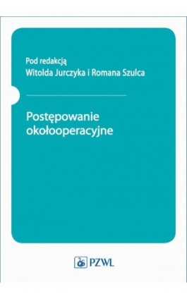 Postępowanie okołooperacyjne - Ebook - 978-83-200-6346-2