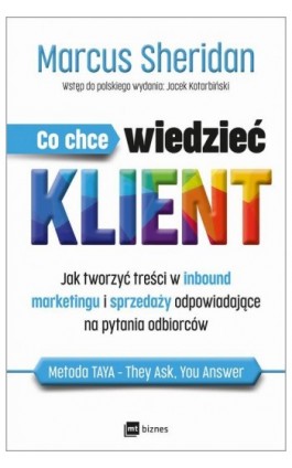 Co chce wiedzieć klient? - Marcus Sheridan - Ebook - 978-83-8231-093-1