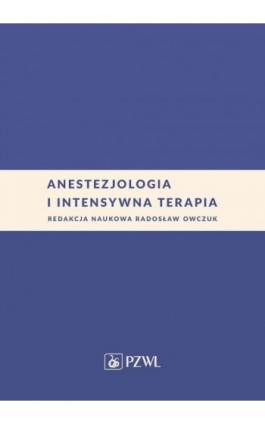 Anestezjologia i intensywna terapia - Ebook - 978-83-200-6398-1