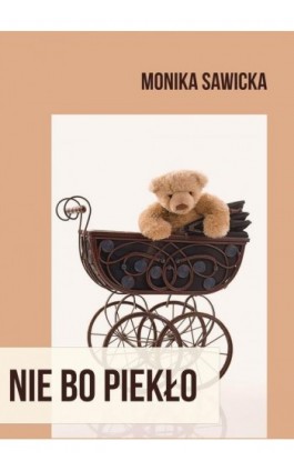 Nie bo piekło - Monika Sawicka - Ebook - 978-83-8166-206-2