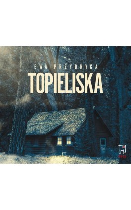 Topieliska - Ewa Przydryga - Audiobook - 978-83-287-1918-7