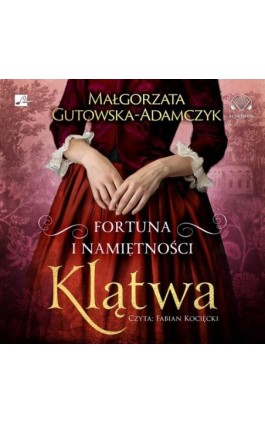 Fortuna i namiętności. Klątwa - Małgorzata Gutowska-Adamczyk - Audiobook - 978-83-6544-992-4