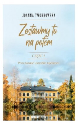 Zostawmy to na potem - Joanna Tworkowska - Ebook - 978-83-8219-275-9