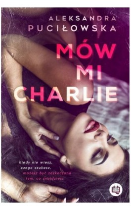 Mów mi Charlie - Aleksandra Puciłowska - Ebook - 978-83-66890-88-6