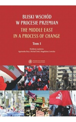 Bliski Wschód w procesie przemian. The Middle East in a process of change. 1 - Ebook - 978-83-231-3529-6