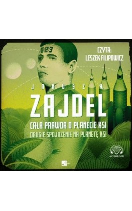 Cała prawda o planecie Ksi - Janusz A. Zajdel - Audiobook - 9788366817074