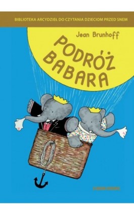 Podróż Babara - Jean De Brunhoff - Ebook - 978-83-66837-65-2