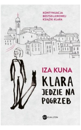 Klara jedzie na pogrzeb - Iza Kuna - Ebook - 978-83-8032-614-9