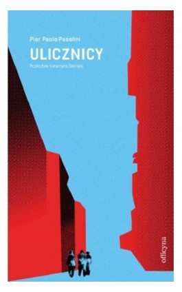 Ulicznicy - Pier Paolo Pasolini - Ebook - 978-83-66511-23-1