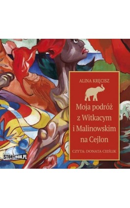 Moja podróż z Witkacym i Malinowskim na Cejlon - Alina Kręcisz - Audiobook - 978-83-8233-369-5