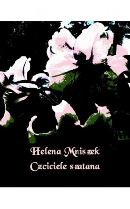 Czciciele szatana - Helena Mniszek - Ebook - 978-83-7639-238-7