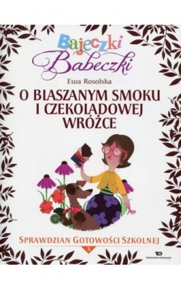 Bajeczki Babeczki O blaszanym smoku i czekoladowej wróżce - Ewa Rosolska - Ebook - 978-83-65669-68-1