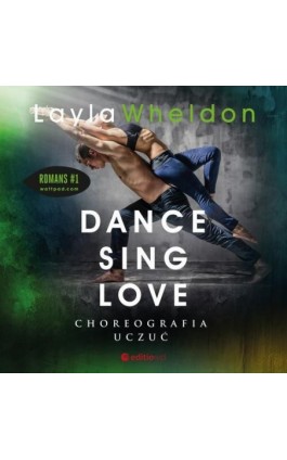 Dance, sing, love. Choreografia uczuć - Layla Wheldon - Audiobook - 978-83-283-7965-7