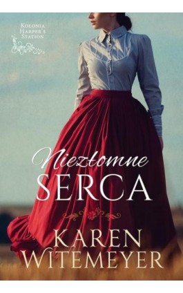 Niezłomne serca - Karen Witemeyer - Ebook - 978-83-662-9796-8