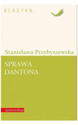 Sprawa Dantona (Kronika sceniczna) - Stanisława Przybyszewska - Ebook - 978-83-242-1067-1
