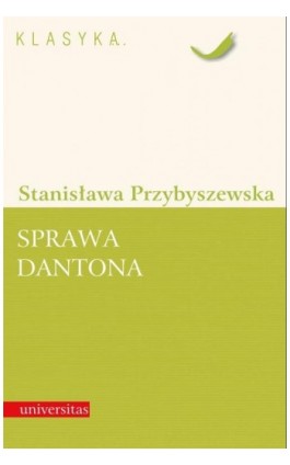 Sprawa Dantona (Kronika sceniczna) - Stanisława Przybyszewska - Ebook - 978-83-242-1067-1