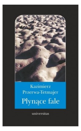 Płynące fale. Romans - Kazimierz Przerwa-Tetmajer - Ebook - 978-83-242-1029-9