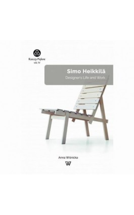 Simo Heikkilä. Designer's Life and Work - Anna Wiśnicka - Ebook - 978-83-8090-606-8