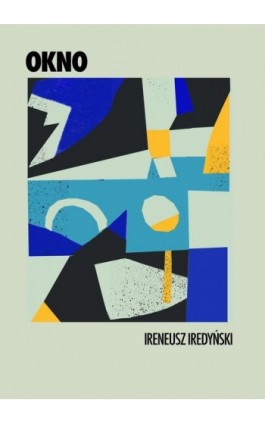 Okno - Ireneusz Iredyński - Ebook - 978-83-66719-68-2