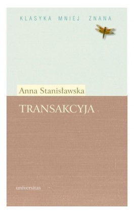 Transakcyja albo Opisanie całego życia jednej sieroty przez żałosne treny od tejże samej pisane roku 1685. Fragmenty - Anna Stanisławska - Ebook - 978-83-242-1082-4