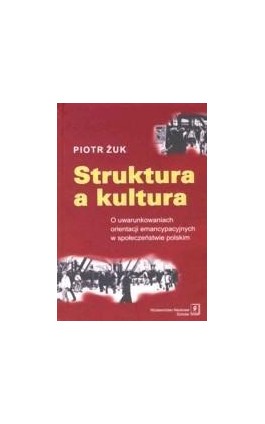 Struktura a kultura - Piotr Żuk - Ebook - 978-83-7383-276-3