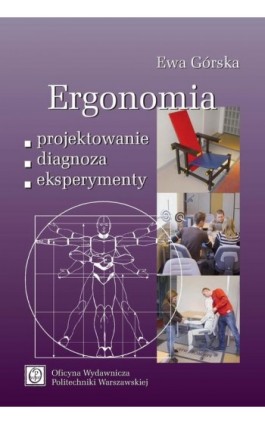 Ergonomia. Projektowanie–diagnoza–eksperymenty - Ewa Górska - Ebook - 978-83-8156-177-8