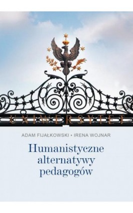 Humanistyczne alternatywy pedagogów - Adam Fijałkowski - Ebook - 978-83-235-4859-1