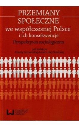 Przemiany społeczne we współczesnej Polsce i ich konsekwencje - Ebook - 978-83-7969-482-2