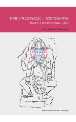 Transpłciowość - Androgynia. Studia o przekraczaniu płci - Ebook - 978-83-7865-007-2