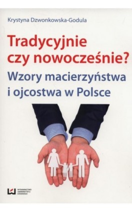 Tradycyjnie czy nowocześnie? - Krystyna Dzwonkowska-Godula - Ebook - 978-83-7969-835-6