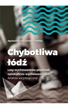 Chybotliwa łódź - Agnieszka Golczyńska-Grondas - Ebook - 978-83-8088-483-0