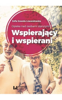 Opieka nad osobami starszymi - Zofia Szweda-Lewandowska - Ebook - 978-83-8088-683-4