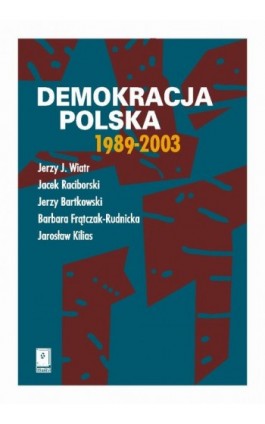 Demokracja polska 1989-2003 - Jacek Raciborski - Ebook - 83-7383-065-0
