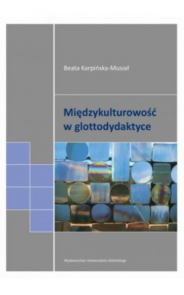 Międzykulturowość w glottodydaktyce - Beata Karpińska-Musiał - Ebook - 978-83-7865-859-7
