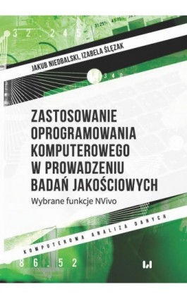 Zastosowanie oprogramowania komputerowego w prowadzeniu badań jakościowych - Jakub Niedbalski - Ebook - 978-83-8220-125-3