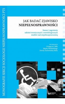 Jak badać zjawisko niepełnosprawności - Ebook - 978-83-8142-757-9