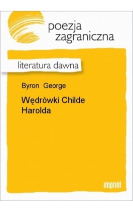 Wędrówki Childe Harolda - George Byron - Ebook - 978-83-270-0195-5