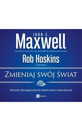 Zmieniaj swój świat - John C. Maxwell - Audiobook - 978-83-8231-107-5