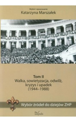 Wybór źródeł do dziejów ZHP Tom 2 - Katarzyna Marszałek - Ebook - 978-83-7850-800-7