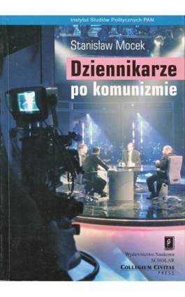 Dziennikarze po komunizmie - Stanisław Mocek - Ebook - 83-7383-189-4