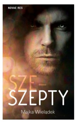 Sze-Szepty - Majka Wielądek - Ebook - 978-83-8219-291-9