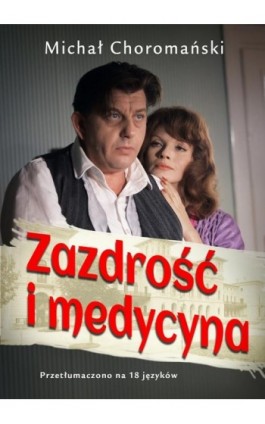 Zazdrość i medycyna - Michał Choromański - Ebook - 978-83-66719-83-5