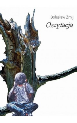Oscylacja - Bolesław Żmij - Ebook - 978-83-66358-74-4