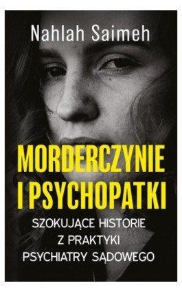 Morderczynie i psychopatki - Nahlah Saimeh - Ebook - 978-83-287-1704-6