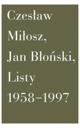 Listy 1958-1997 - Czesław Miłosz - Ebook - 978-83-7908-155-4