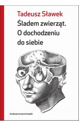 Śladem zwierząt - Tadeusz Sławek - Ebook - 978-83-7908-027-4