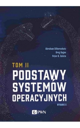 Podstawy systemów operacyjnych Tom II - Abraham Silberschatz - Ebook - 978-83-01-21639-9
